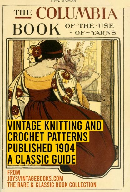 Vintage Knitting and Crochet Patterns The Columbia Book of The Use of Yarns Book Cover