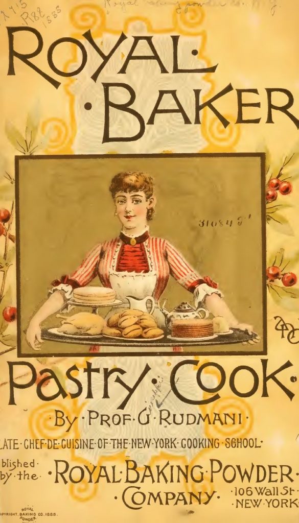 Royal Baker Pastry Cook By Royal Baking Powder Company Published 1888