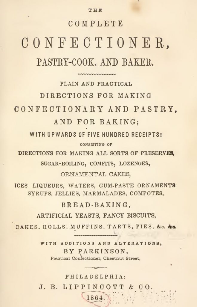 The Complete Confectioner, Pastry-Cook, And Baker Published 1864