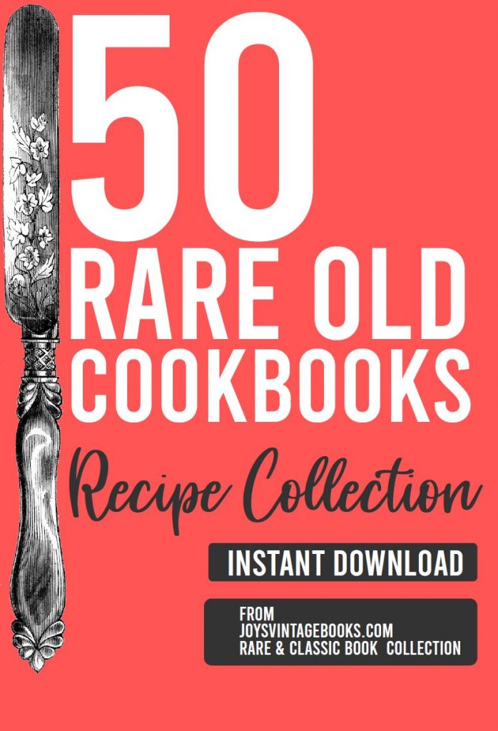 50 Rare Old Cookbooks Recipe Collection: eBook Instant Download – Joy's ...